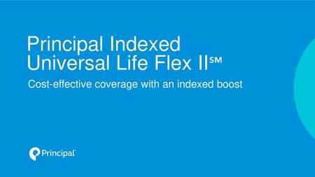 Principal Indexed Universal Life Flex II℠