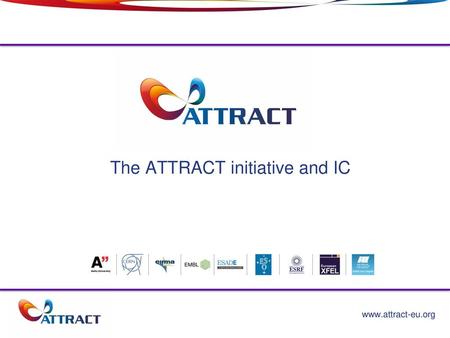 The ATTRACT initiative and IC