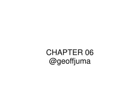 CHAPTER 06 @geoffjuma.