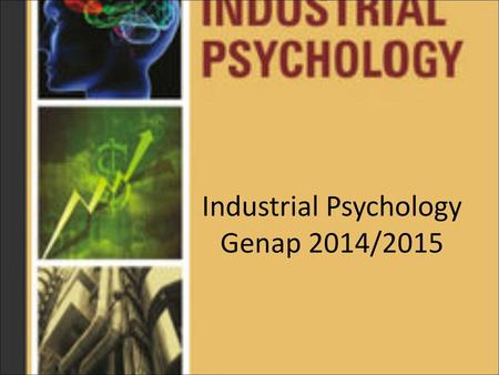 Industrial Psychology Genap 2014/2015