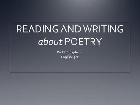 READING AND WRITING about POETRY