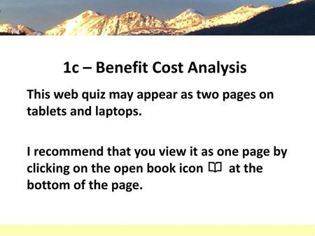 1c – Benefit Cost Analysis