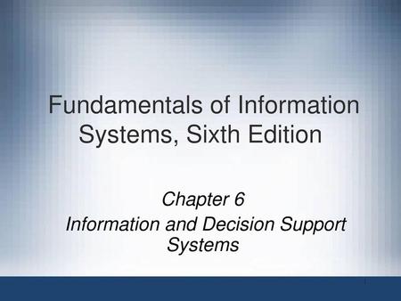 Fundamentals of Information Systems, Sixth Edition