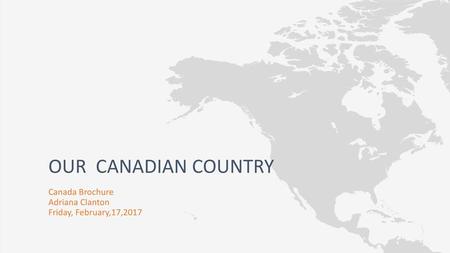 Canada Brochure Adriana Clanton Friday, February,17,2017