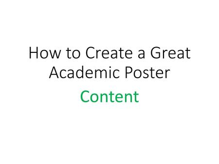 How to Create a Great Academic Poster