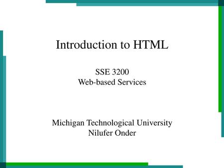 What is HTML? Acronym for: HyperText Markup Language