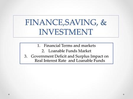 FINANCE,SAVING, & INVESTMENT