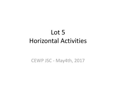 Lot 5 Horizontal Activities