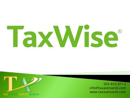 305.454.0713 info@taxavenuesb.com www.taxavenuesb.com.