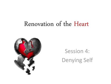 Renovation of the Heart