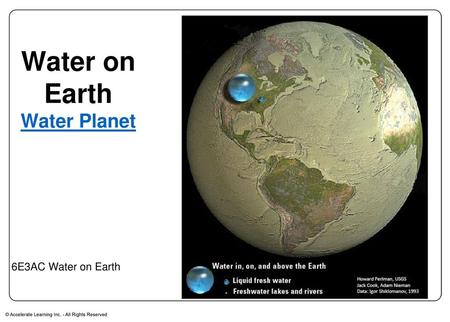 Water on Earth Water Planet 6E3AC Water on Earth.