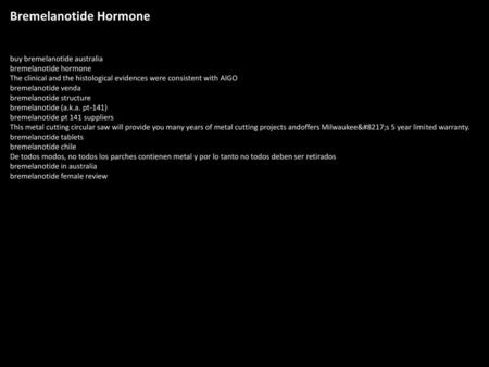 Bremelanotide Hormone