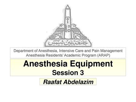 Anesthesia Equipment Session 3