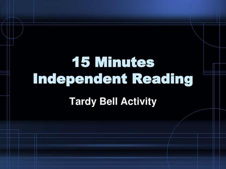 15 Minutes Independent Reading