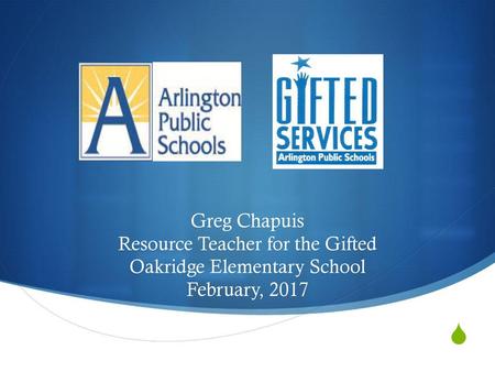 Resource Teacher for the Gifted Oakridge Elementary School