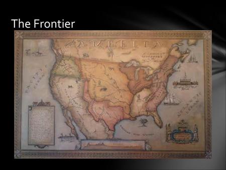 The Frontier.