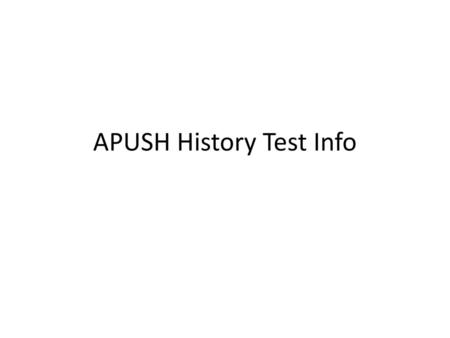 APUSH History Test Info