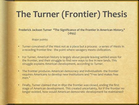 The Turner (Frontier) Thesis