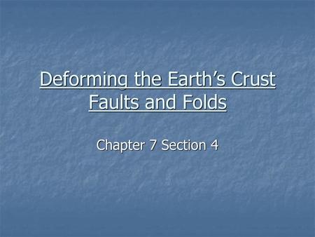 Deforming the Earth’s Crust Faults and Folds