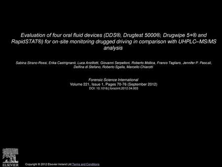 Evaluation of four oral fluid devices (DDS®, Drugtest 5000®, Drugwipe 5+® and RapidSTAT®) for on-site monitoring drugged driving in comparison with UHPLC–MS/MS.