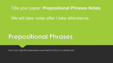 Prepositional Phrases