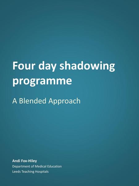 Four day shadowing programme