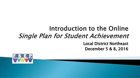 Introduction to the Online Single Plan for Student Achievement