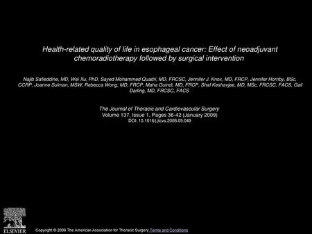 Health-related quality of life in esophageal cancer: Effect of neoadjuvant chemoradiotherapy followed by surgical intervention  Najib Safieddine, MD,