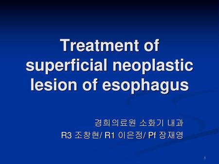 Treatment of superficial neoplastic lesion of esophagus