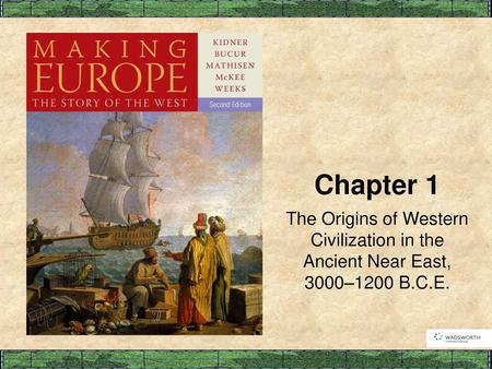 Chapter 1 The Origins of Western Civilization in the