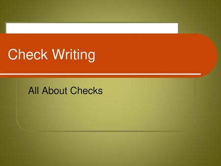 Check Writing All About Checks.