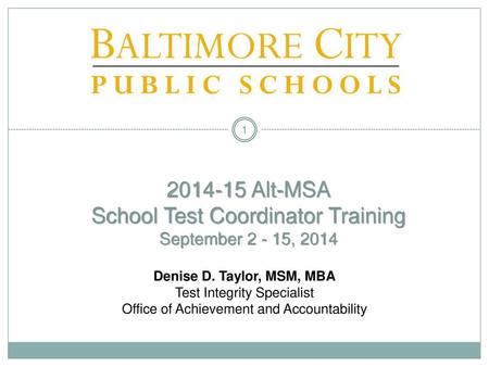 Alt-MSA School Test Coordinator Training September , 2014