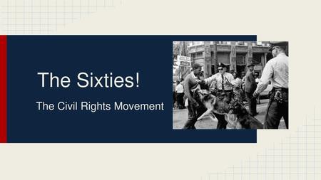 The Civil Rights Movement