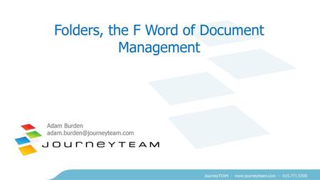 Folders, the F Word of Document Management