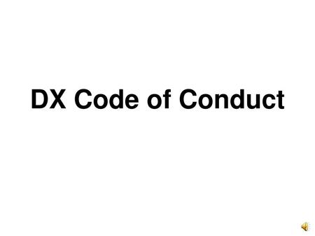 DX Code of Conduct.