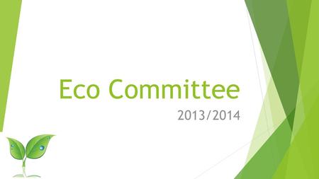 Eco Committee 2013/2014.