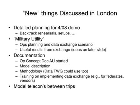 “New” things Discussed in London