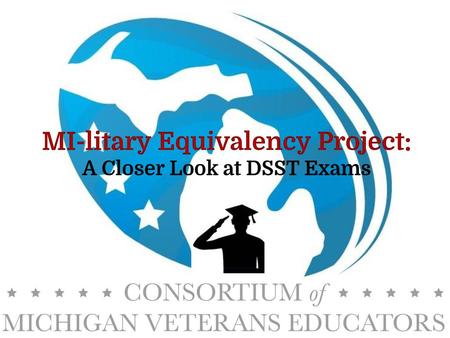 MI-litary Equivalency Project: A Closer Look at DSST Exams