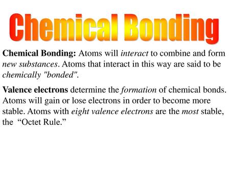 Chemical Bonding Chemical Bonding