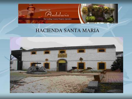 HACIENDA SANTA MARIA.