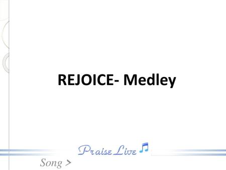 REJOICE- Medley.