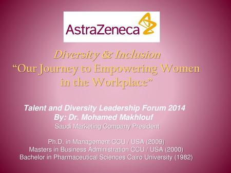 Talent and Diversity Leadership Forum 2014 By: Dr. Mohamed Makhlouf