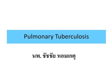 Pulmonary Tuberculosis