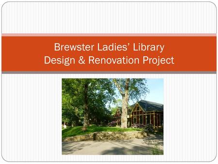 Brewster Ladies’ Library Design & Renovation Project