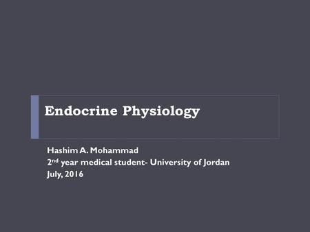 Endocrine Physiology Hashim A. Mohammad