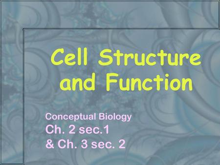 Cell Structure and Function