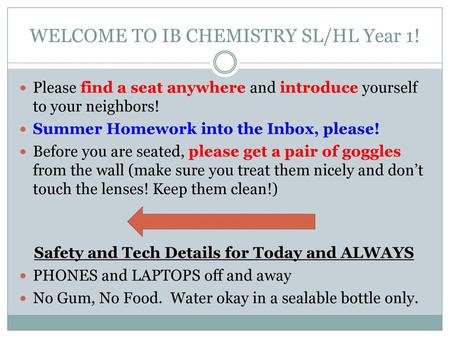 WELCOME TO IB CHEMISTRY SL/HL Year 1!