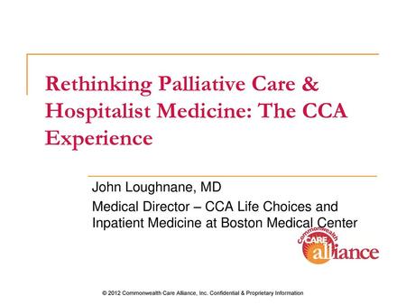 Rethinking Palliative Care & Hospitalist Medicine: The CCA Experience