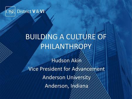 BUILDING A CULTURE OF PHILANTHROPY