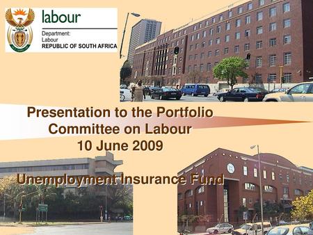 Presentation to the Portfolio Committee on Labour 10 June 2009